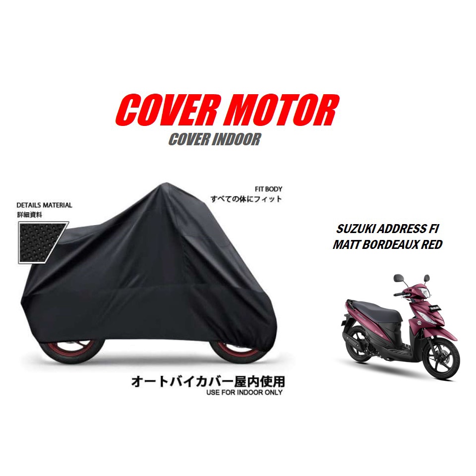 COVER MOTOR SUZUKI INDOOR DAN OUTDOOR / SARUNG  SELIMUT  AKSESORIS SUZUKI Address FI MATT BORDEAUX R