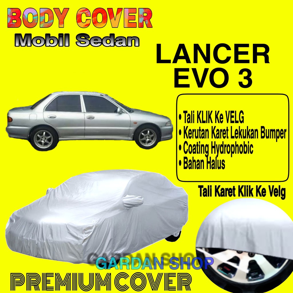 Sarung Mobil LANCER EVO 3 Polos Body Cover Penutup Mobil Lancer Evo 3 PREMIUM Coating Waterproof