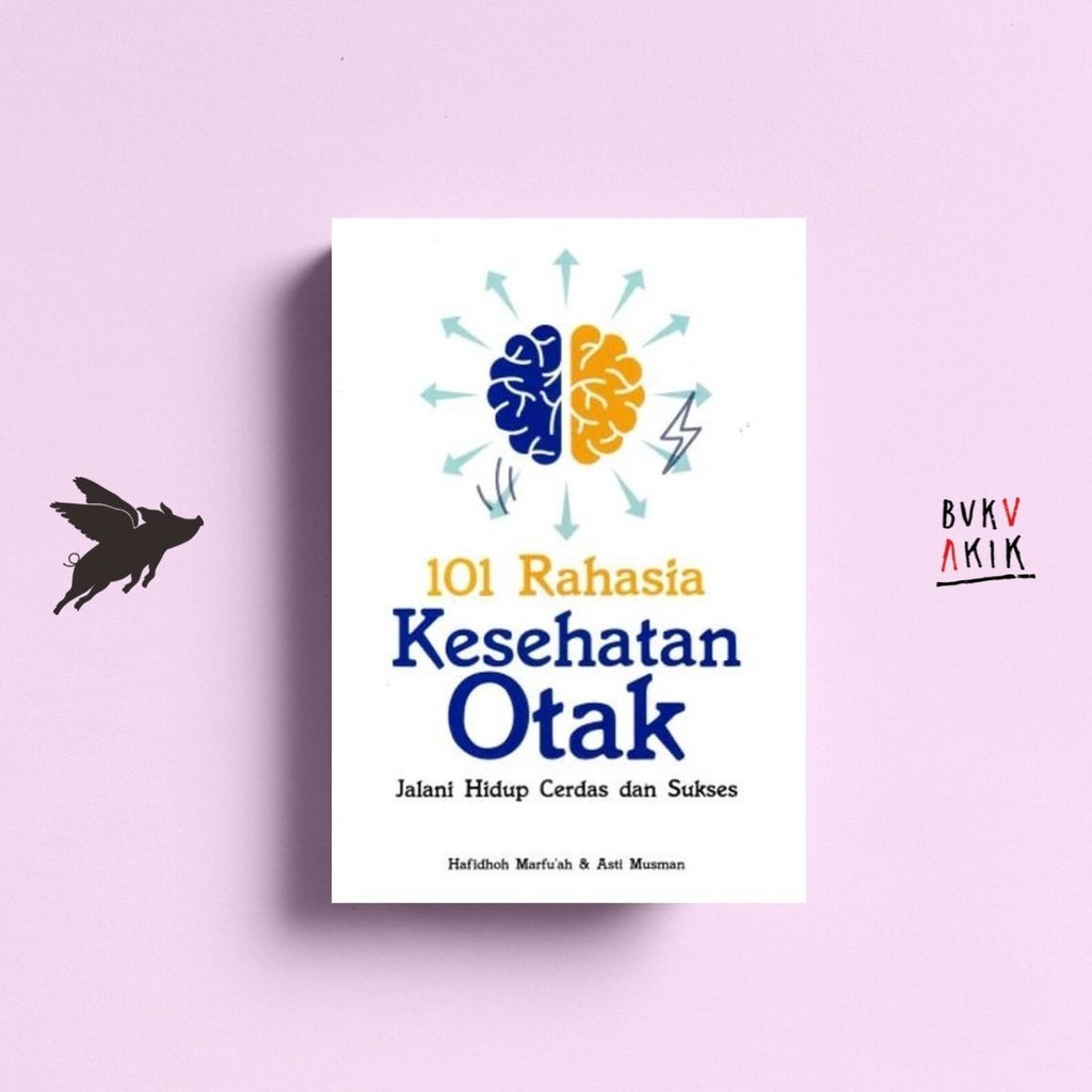 101 Rahasia Kesehatan Otak - Hafidhoh Marfu'Ah