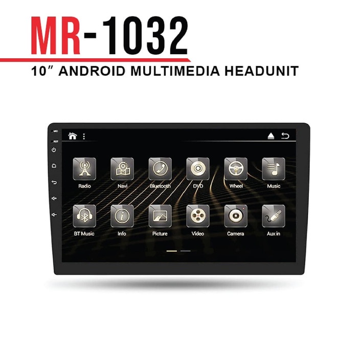 HEAD UNIT Android Mirai 10 inch MR-9032 UNIVERSAL