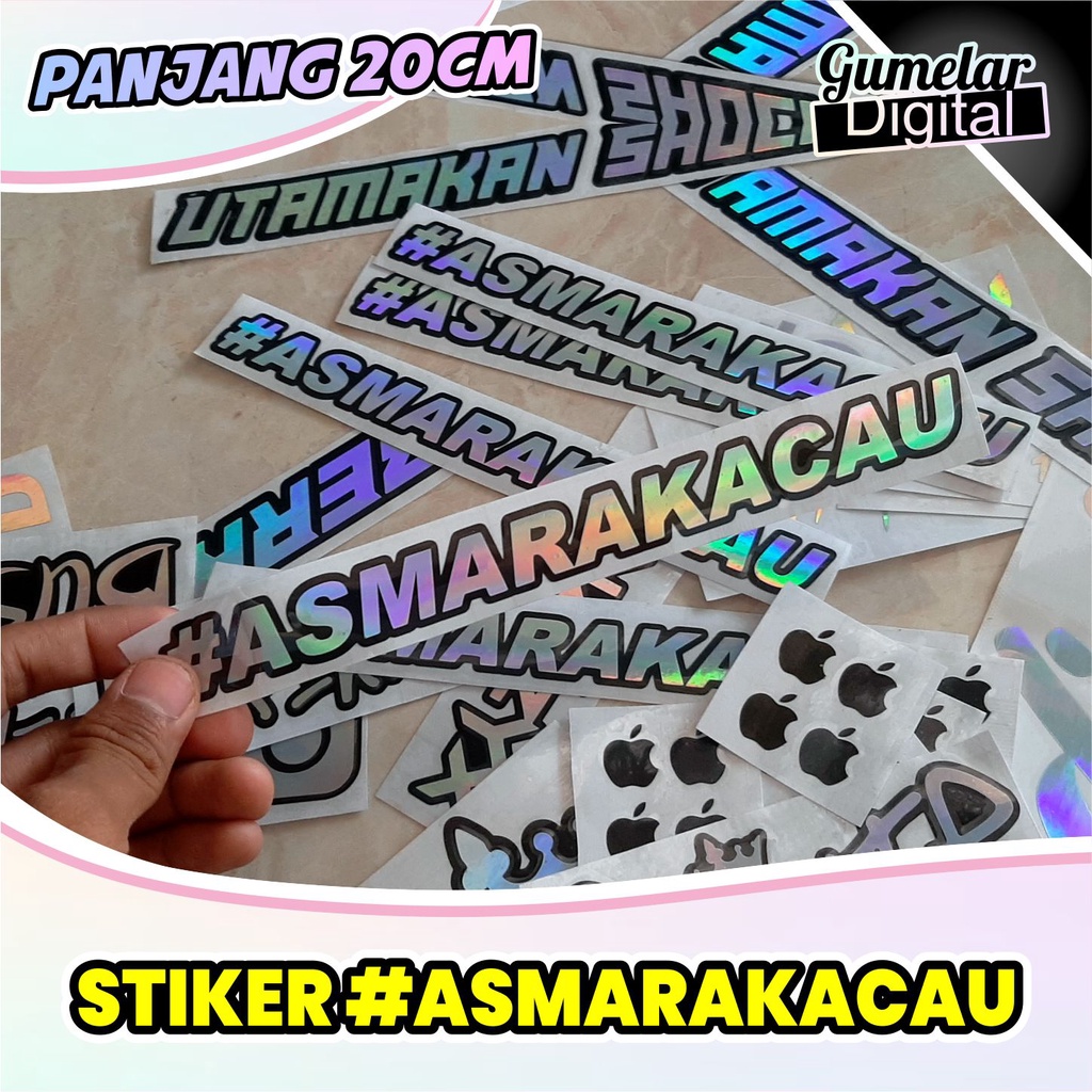 STIKER #ASMARAKACAU - KUSTOM HOLOGRAM CUTTING