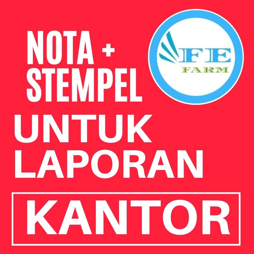 Menyediakan NOTA dan STEMPEL untuk Laporan Kantor FEFARM