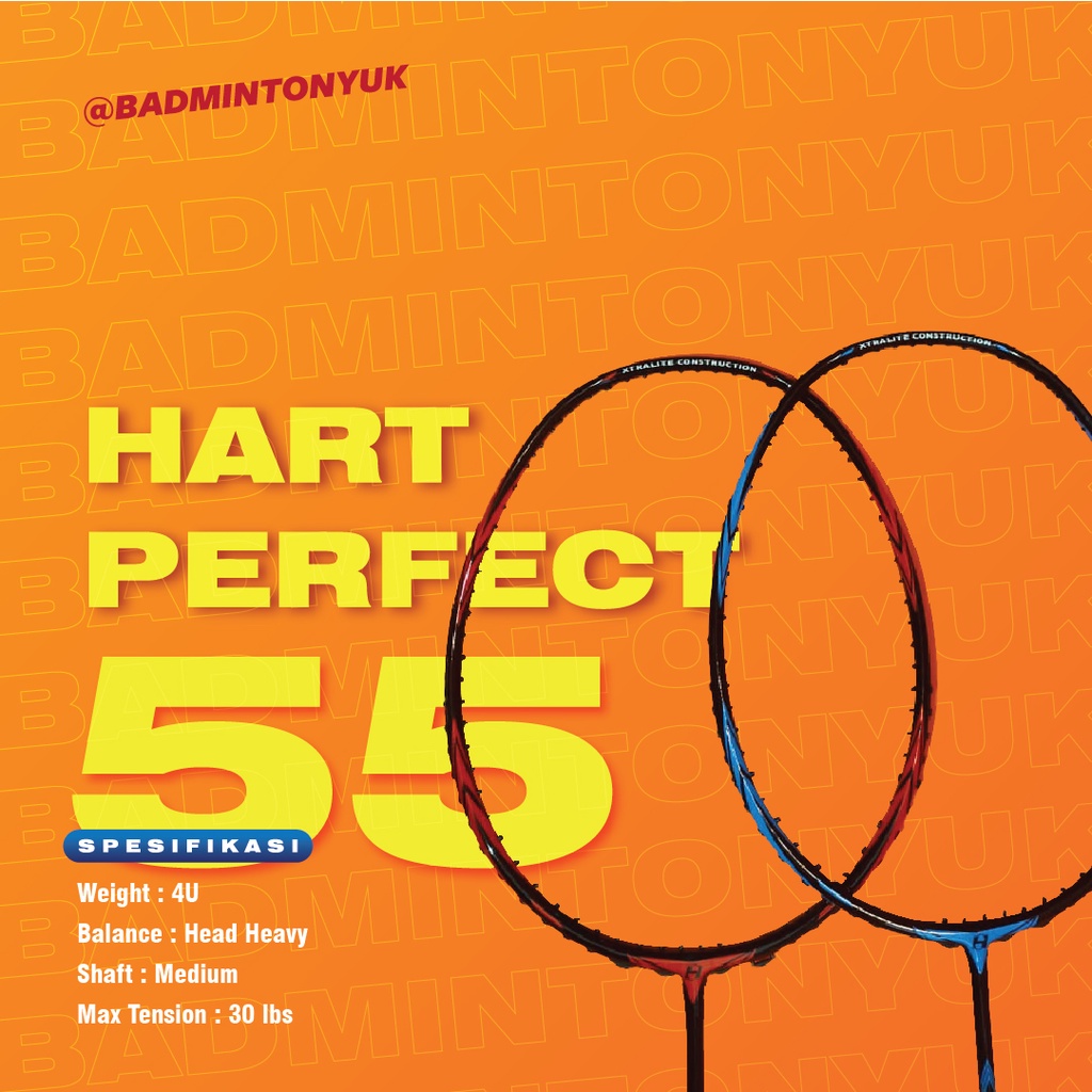 Hart Perfect 55 Raket Badminton Bulutangkis Original Termurah COD