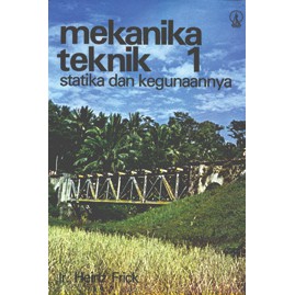 MEKANIKA TEKNIK 1, Statika dan Kegunaannya