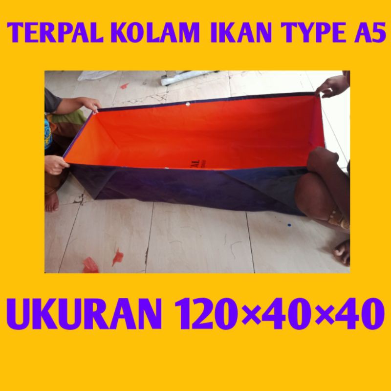 TERPAL KOLAM IKAN TYPE A5 UKURAN ( 120×40×40)