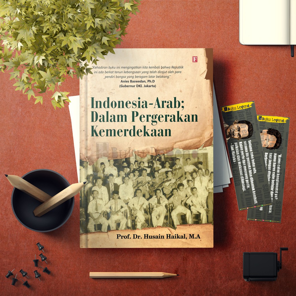 Indonesia Arab Dalam Pergerakan Kemerdekaan - Prof. Dr. Husain Haikal, M.A