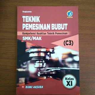 Jual BUKU ORI TEKNIK PEMESINAN BUBUT SMK/MAK KLS XI KUR - 13 EDISI ...