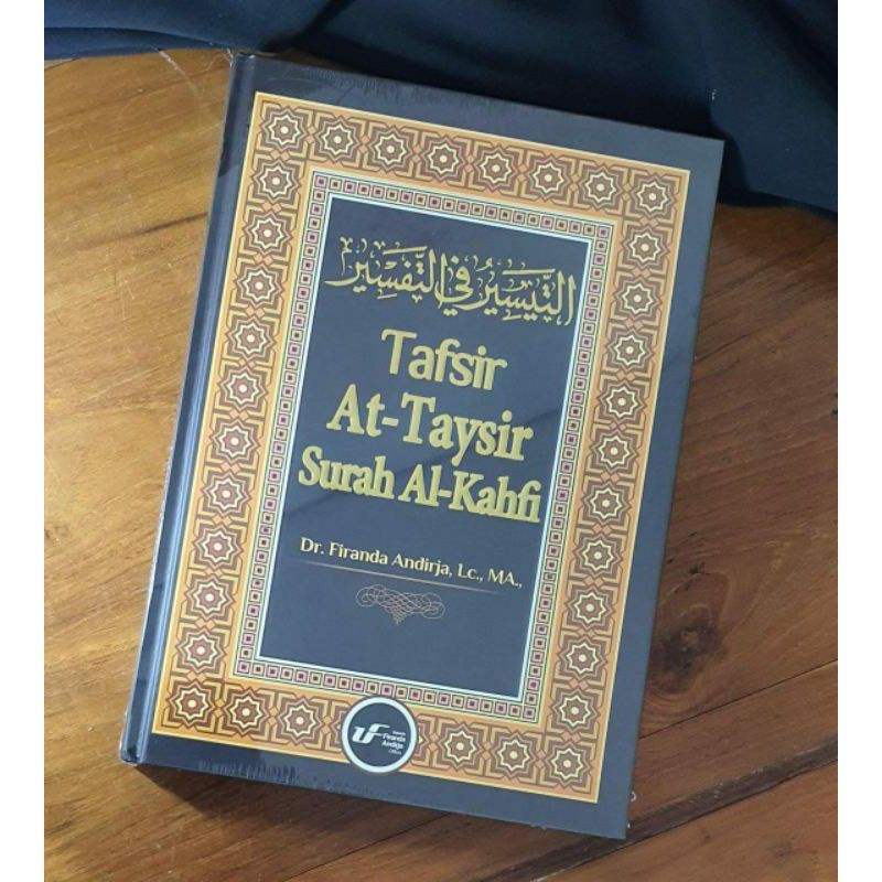 Tafsir At TaysirSurah Al Kahfi/ Ustadz Firanda Andirja