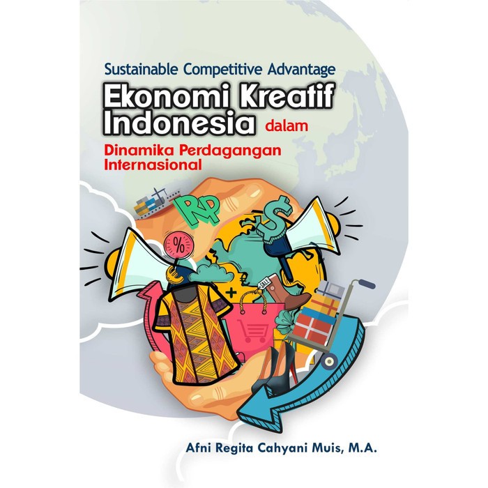 

Buku Sustainable Competitive Advantage Ekonomi Kreatif Indonesia