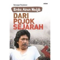 EMHA AININ - RENUNGAN PERJALANAN DARI POJOK SEJARAH