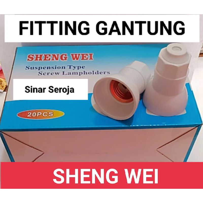 Fitting Gantung Lampu Jumbo SHENG WEI