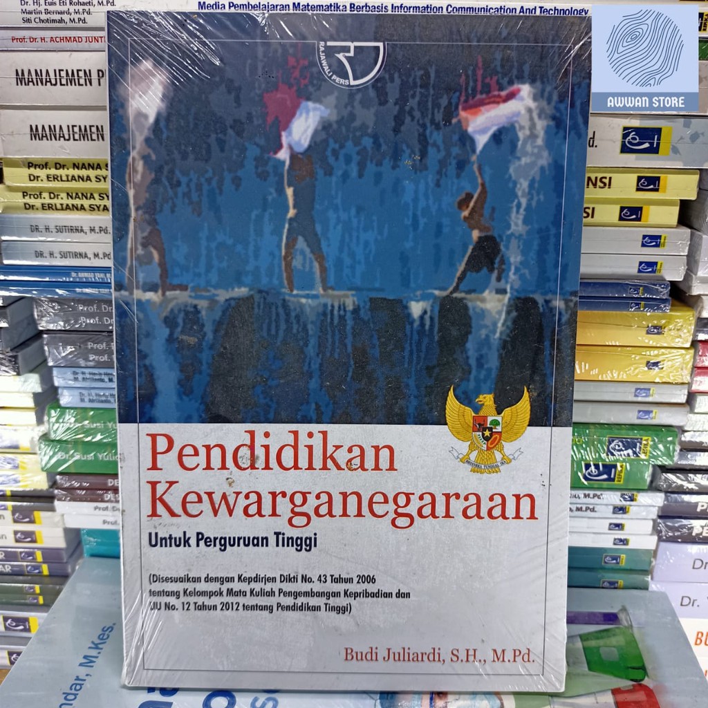 Pendidikan Kewarganegaraan Untuk Perguruan Tinggi – Budi Juliardi