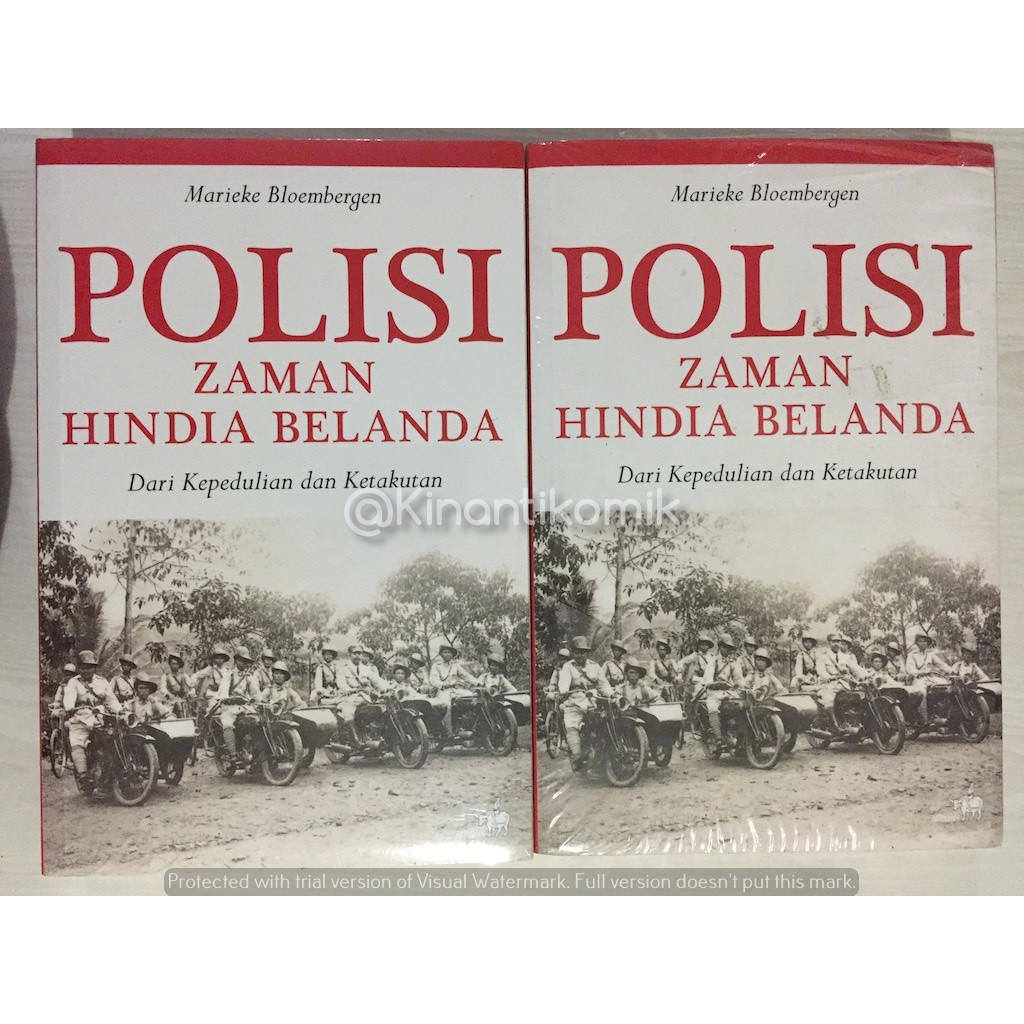 Polisi Zaman Hindia Belanda (Dari Kepedulian dan Ketakutan) (Penerbit Kompas)