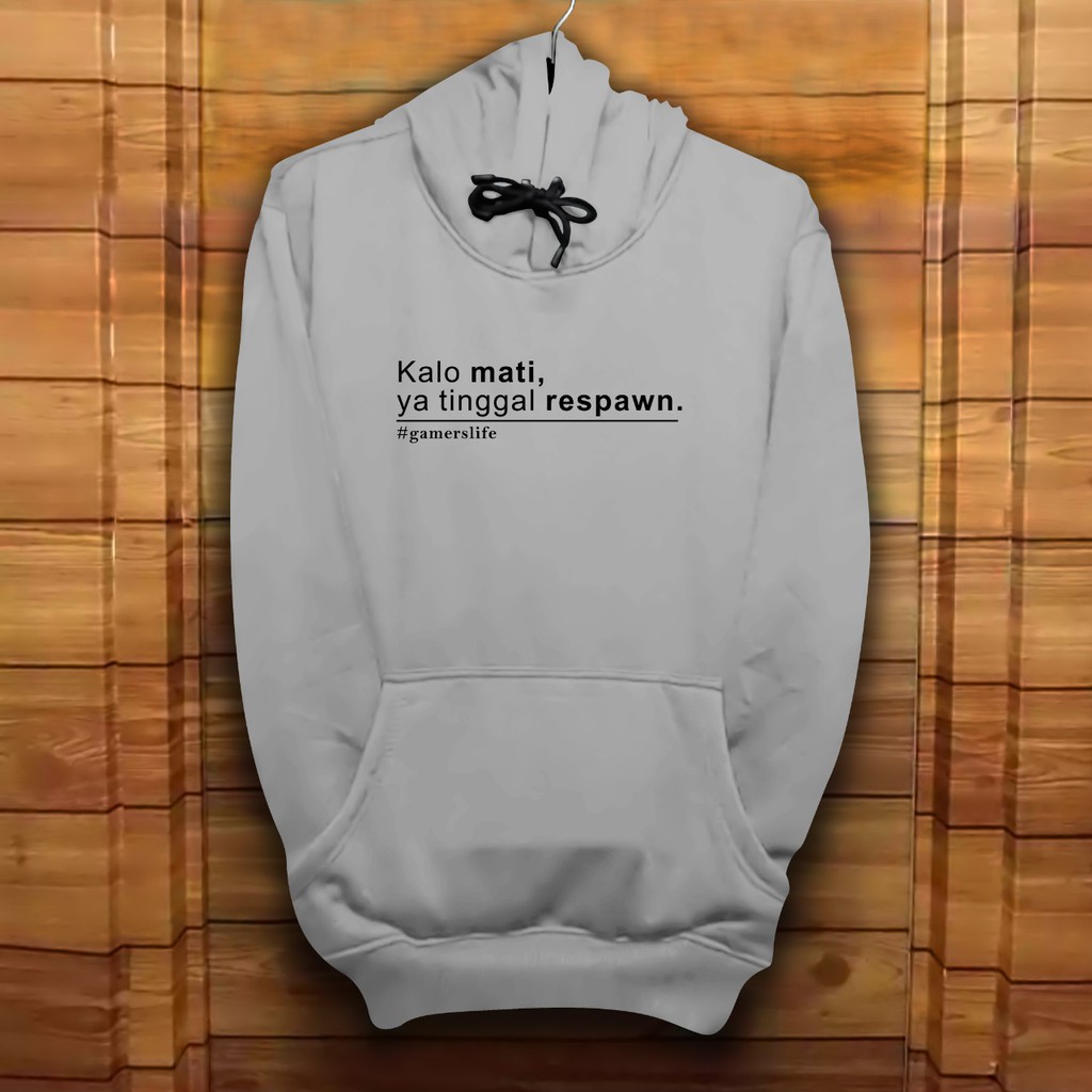 Hoodie Pria / Hoodie Jumper / Jaket Pria / Sweater Diskon / Hoodie KALO MATI YANG TINGGAL RESPAWN