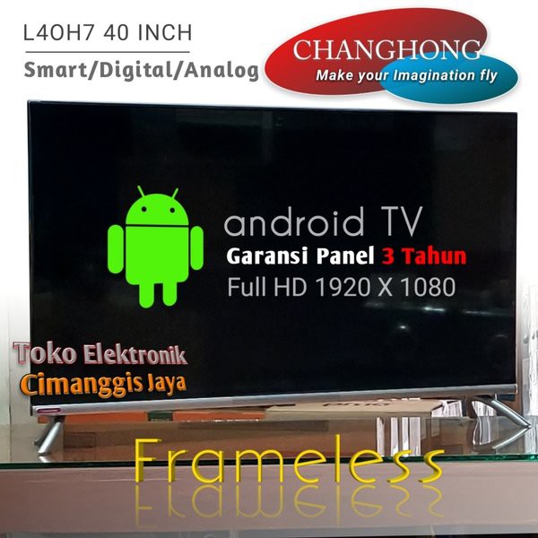 Solusi SMART TV LED CHANGHONG 40 INCH DIGITAL Limited