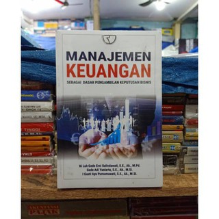 MANAJEMEN KEUANGAN sebagai dasar pengambilan keputusan bisnis_