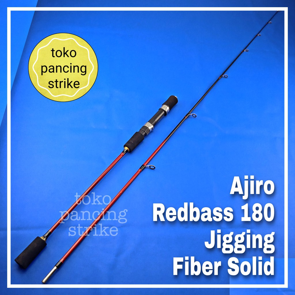 joran jigging fiber solid ajiro redbass 180 cm grosir