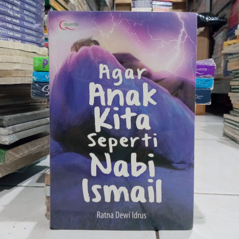 OBRAL BUKU MOTIVASI ISLAM / HAMBA RABBANI / LAA TAY ASUU / SEORANG SYEKH / 7 KEAJAIBAN REZEKI / PARA PENCARI CAHAYA KEHIDUPAN / ORIGINAL 5b-Agar anak kita seper
