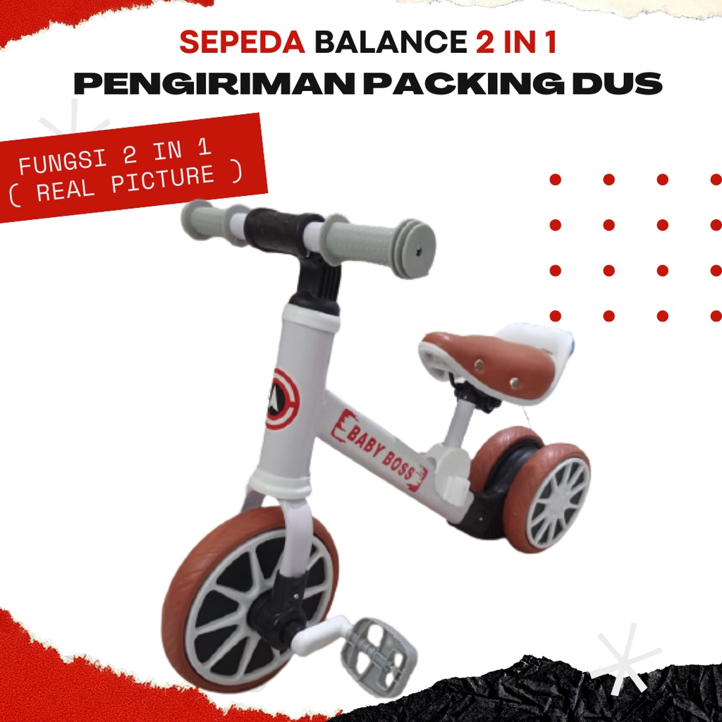 SEPEDA BALANCE  BIKE 2 IN 1 PAKAI PEDAL