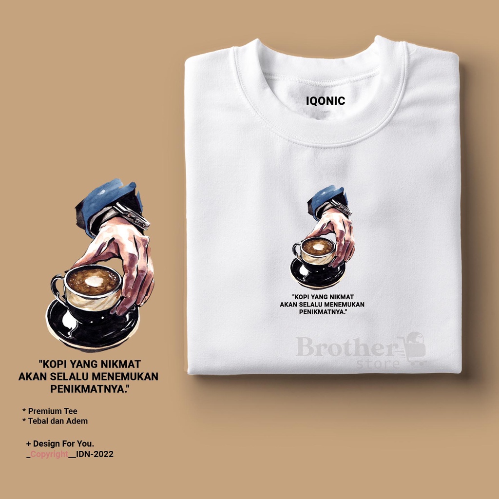 BROTHER STORE - Kaos Distro Pria - KAOS COWOK CEWEK - Kaos Kata Kata - Articel Coffee Nikmat Premium