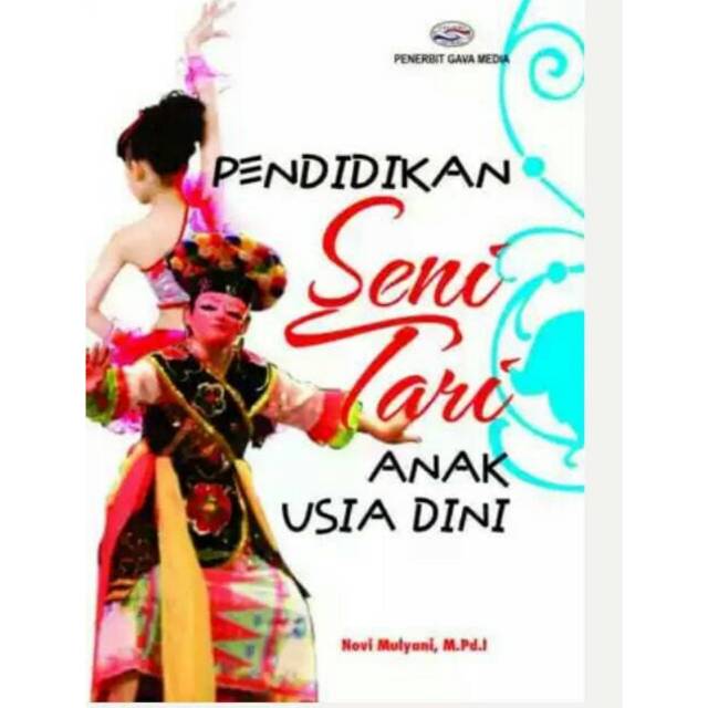 Jual Buku Pendidikan Seni Tari Anak Usia Dini - Novi Mulyani | Shopee ...