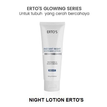 ERTOS INSTANT NIGHT WHITENING BODY LOTION MALAM PEMUTIH KULIT BADAN BEST SELLER