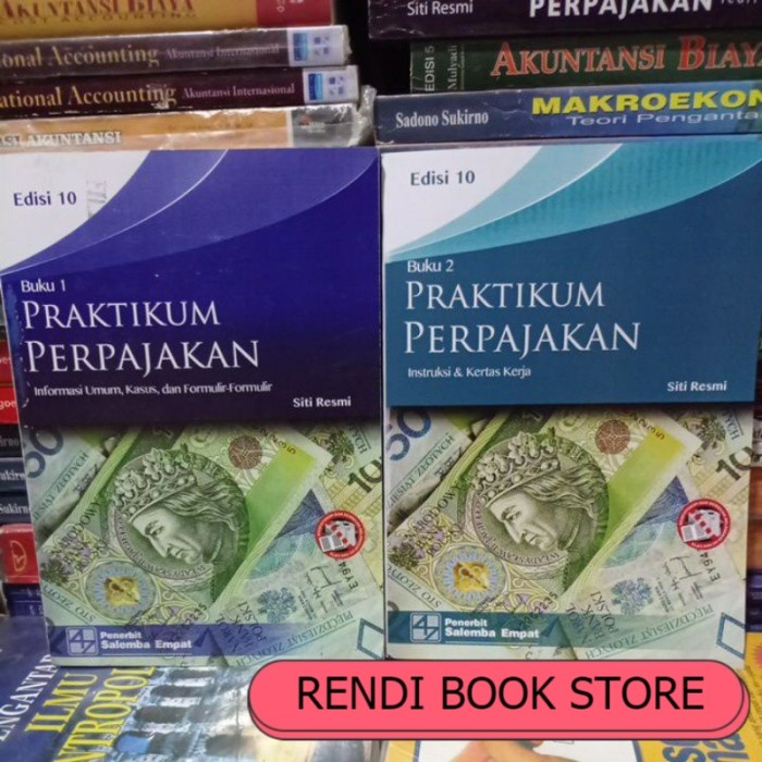 Praktikum Perpajakan Edisi 10 buku 1 dan buku 2 by Siti Resmi