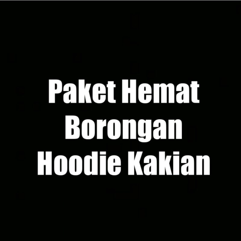 paket hemat Borongan Hoodie Kakian