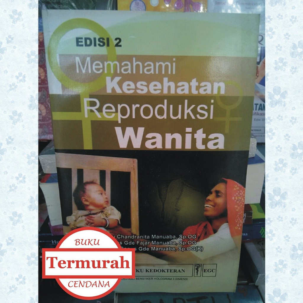 Jual Memahami Kesehatan Reproduksi Wanita Edisi 2 Manuaba Shopee