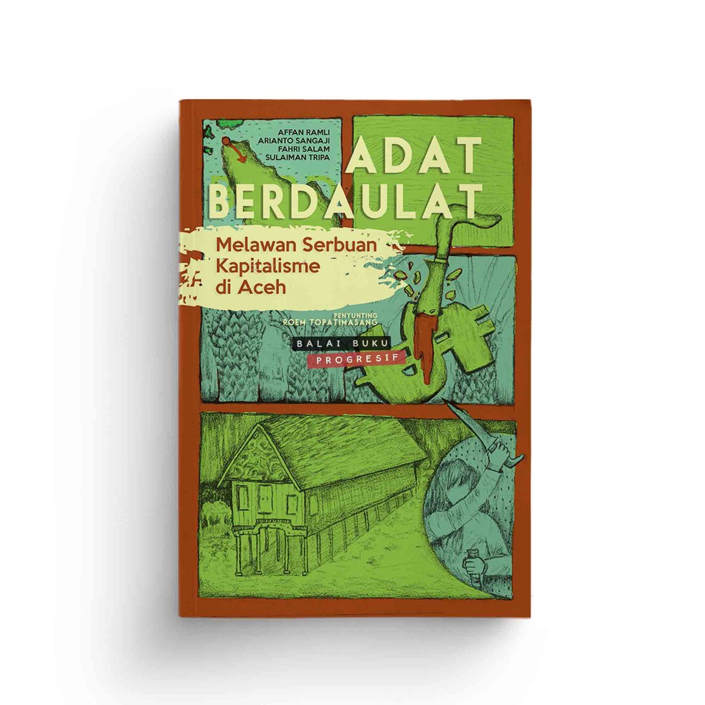 Adat Berdaulat: Melawan Serbuan Kapitalisme di Aceh