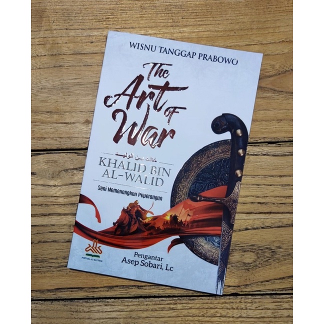 THE ART OF WAR KHALID BIN AL WALID