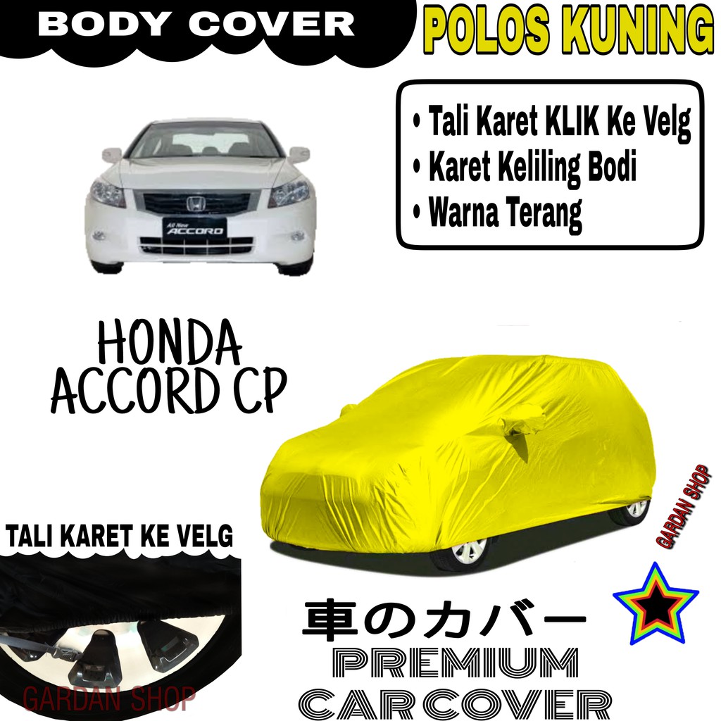 Sarung Mobil HONDA ACCORD CP Polos KUNING Body Cover Penutup Body Accord PREMIUM Kuning