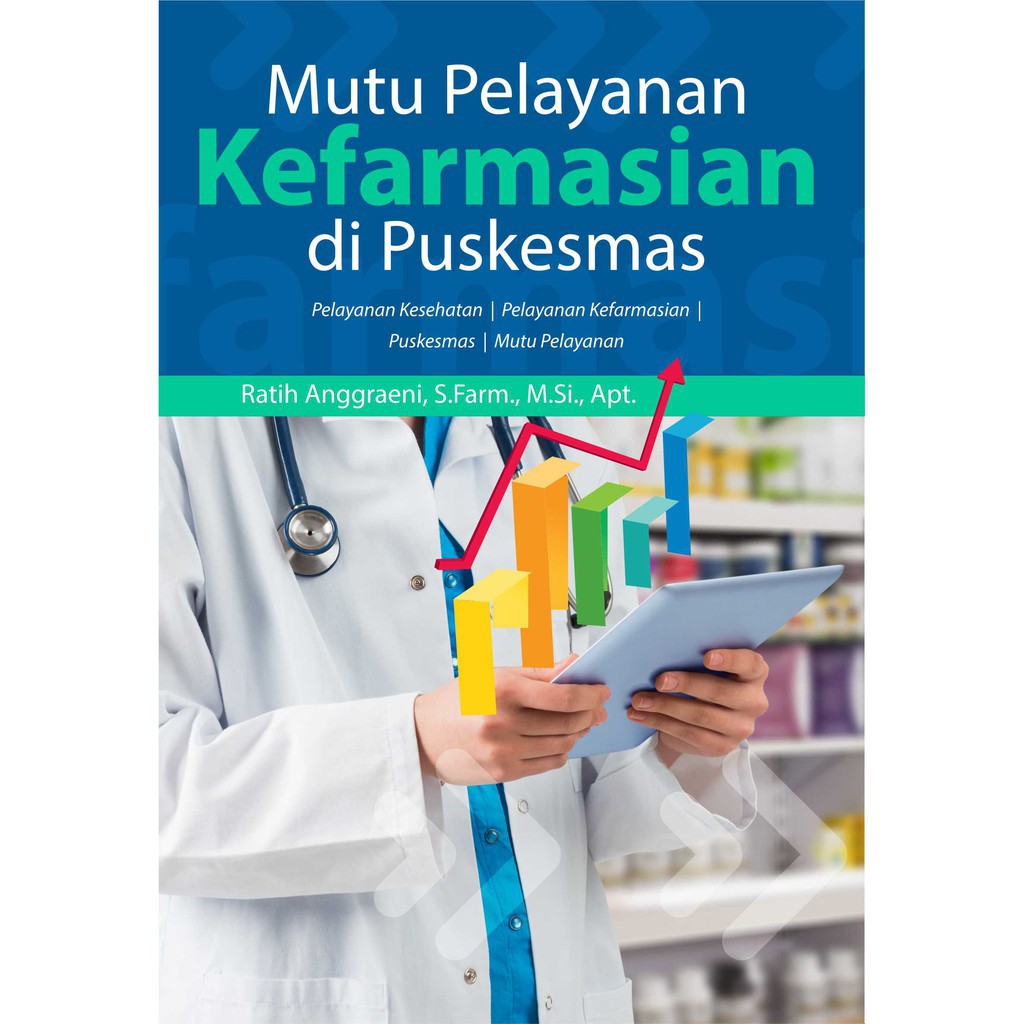 Buku Mutu Pelayanan Kefarmasian Di Puskesmas ORIGINAL Deepublish