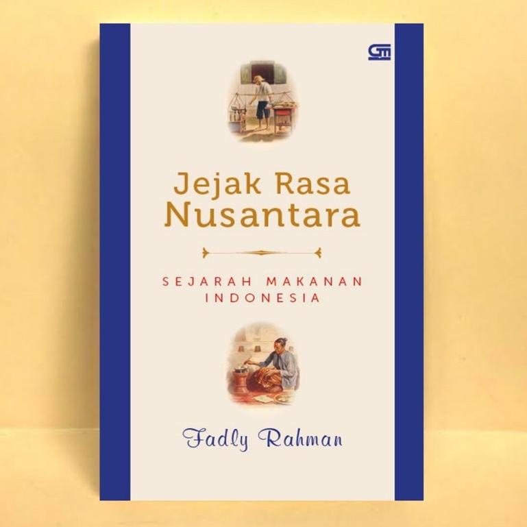 

[PRODUK 6YRU7] Jejak Rasa Nusantara : Sejarah Makanan Indonesia ADB