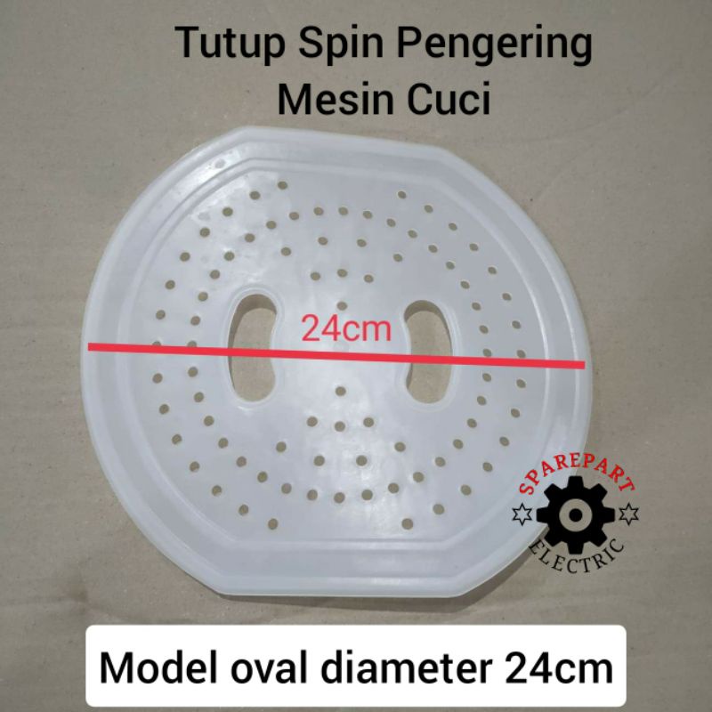 TUTUP SPIN - SPINER PENGERING MESIN CUCI 2TABUNG / MODEL OVAL DIAMETER 24CM