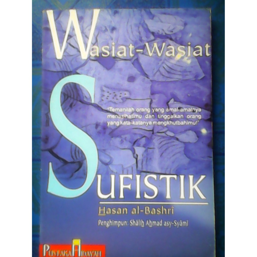 Wasiat wasiat sufistik Hasan al bashri trj mawa izh al imam Hasan Al bashri penulis shalih ahmad as