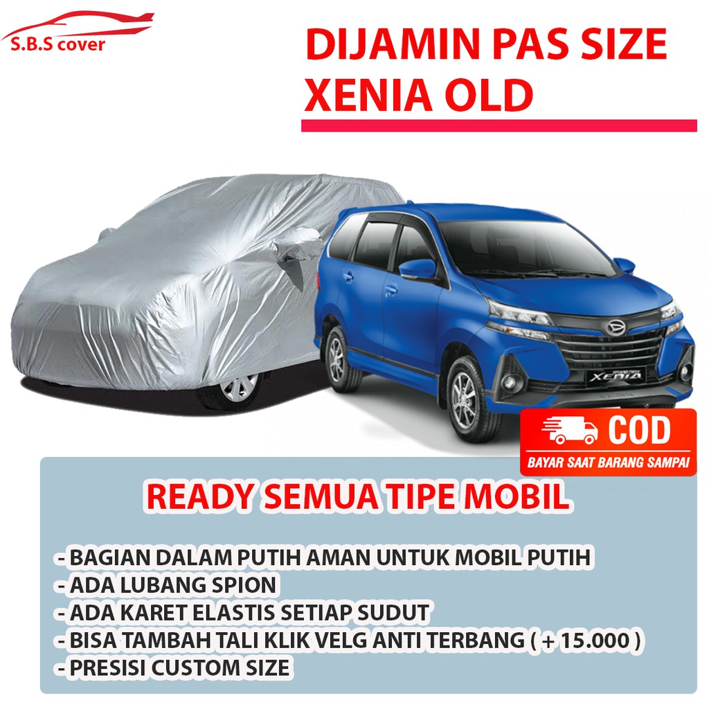 Body Cover Mobil Xenia Sarung Mobil Xenia/xenia li/xenia lama/new xenia/avanza/avanza lama/new avanza/avanza veloz/mobilio/mobilio rs/new mobilio/honda mobilio/hrv/sienta/freed/honda freed/datsun go/datsun go plus/datsun go 2 baris/datsun go 3 baris/brio