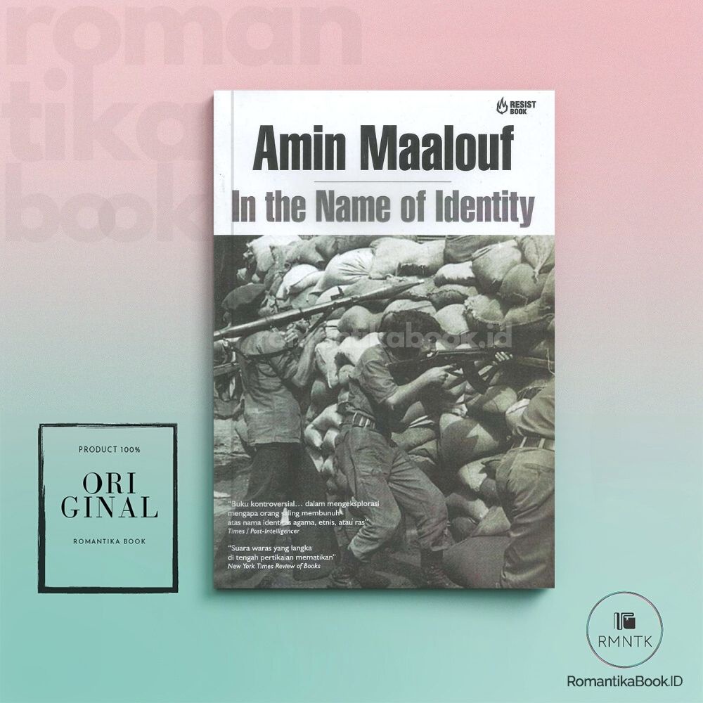 BUKU IN THE NAME OF IDENTITY (ATAS NAMA IDENTITAS) - Amin Maalouf - Romantika Book