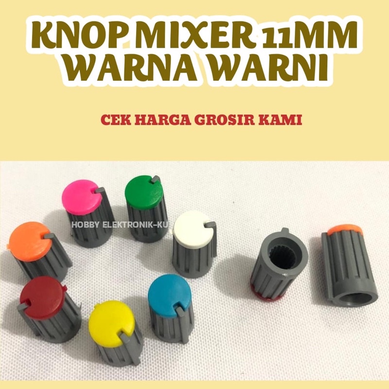 KNOP MIXER 11MM WARNA WARNI