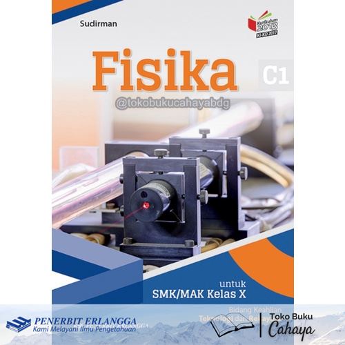 Buku Fisika Bid. Keahlian Teknologi dan Rekayasa kelas 10 SMK ERLANGGA ORIGINAL BARU