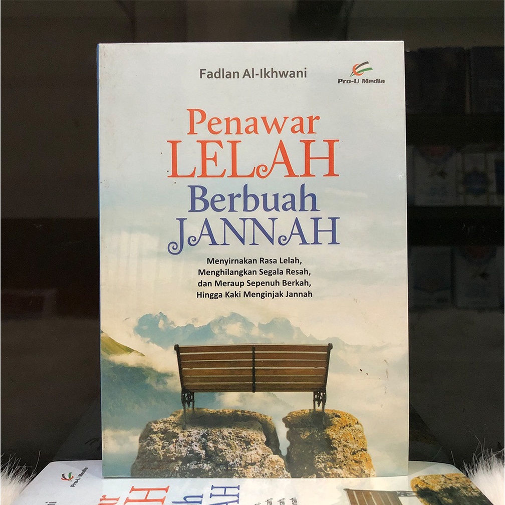 

Penawar Lelah Berbuah Jannah. PRO U MEDIA