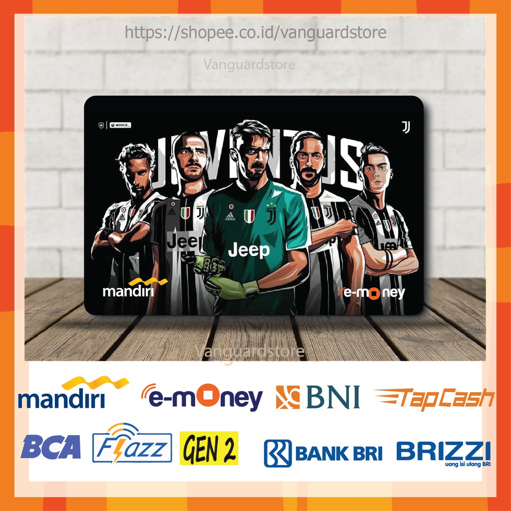 KARTU E MONEY E TOLL JUVENTUS F.C. BOLA 12 EMONEY MANDIRI FLAZZ BCA BNI TAPCASH BRIZZI BRI - 1 SISI