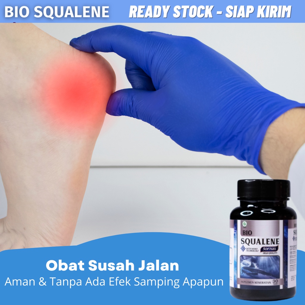 Obat Susah Jalan, Obat Sakit Telapak Kaki Saat Berjalan, Obat Kaki Lumpuh, Obat Kaki Terasa Panas, Obat Kaki Sulit di Gerakan, Obat Kaki Cacat Pincang, Obat Kaki Bengkak, Obat Kaki Kesemutan, Obat Kaki Tidak Kuat Berdiri Lama Dengan Bio Squalene