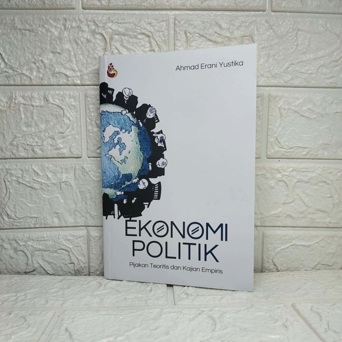 Ekonomi Politik Pijakan Teoritis dan Kajian Empiris - Intrans