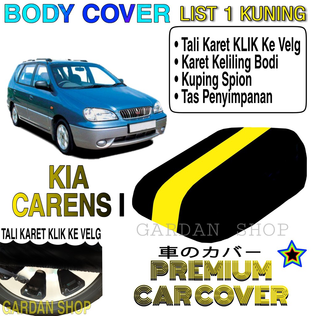 Body Cover KIA CARENS I List KUNING Penutup Pelindung Bodi Mobil Kia Carens I PREMIUM Yellow