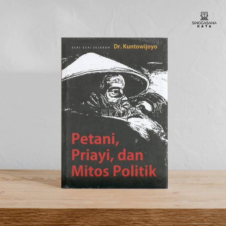 Petani, Priyayi, dan Mitos Politik - Kuntowijoyo