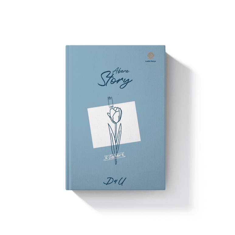 BUKU NOVEL - ABARA STORY - D4U - DIBACA LEBIH DARI 4K DI WATTPAD - ORIGINAL ORI - REKOMENDASI - BACA
