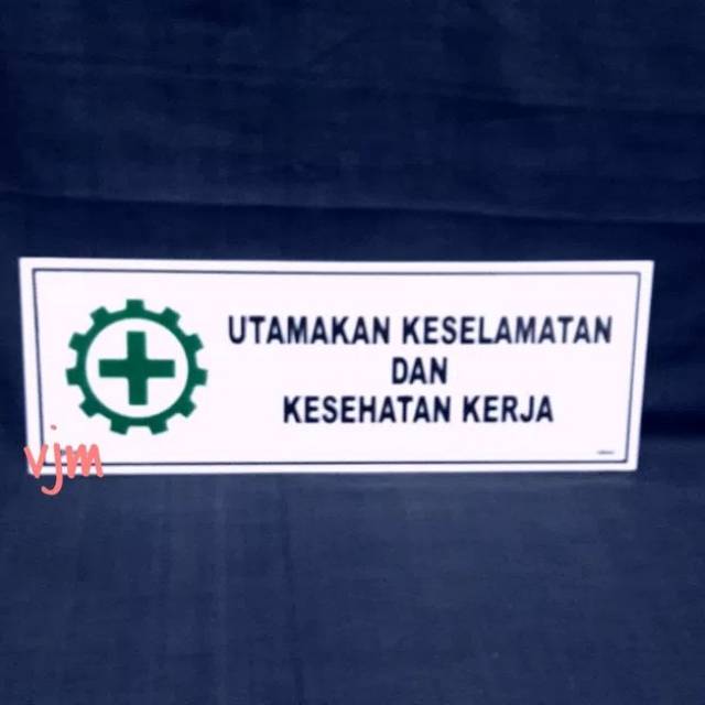 

Sign label acrylic utamakan keselamatan dan kesehatan kerja, sign board akrilik