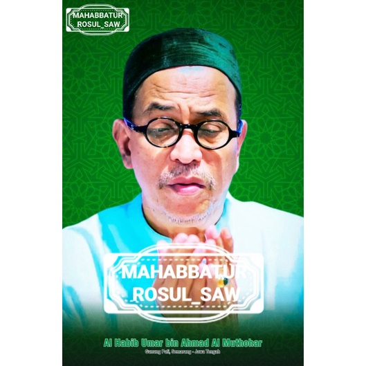 FOTO AL HABIB UMAR BIN AHMAD AL MUTHOHAR | A3+ |