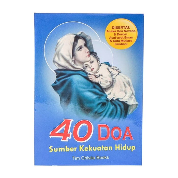 

Huseincollection - Buku 40 Doa Sumber Kekuatan Hidup-Kumpulan Doa Katolik-Buku Doa Rohani